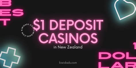 $1 deposit casino new zealand,best 1 dollar deposit casino